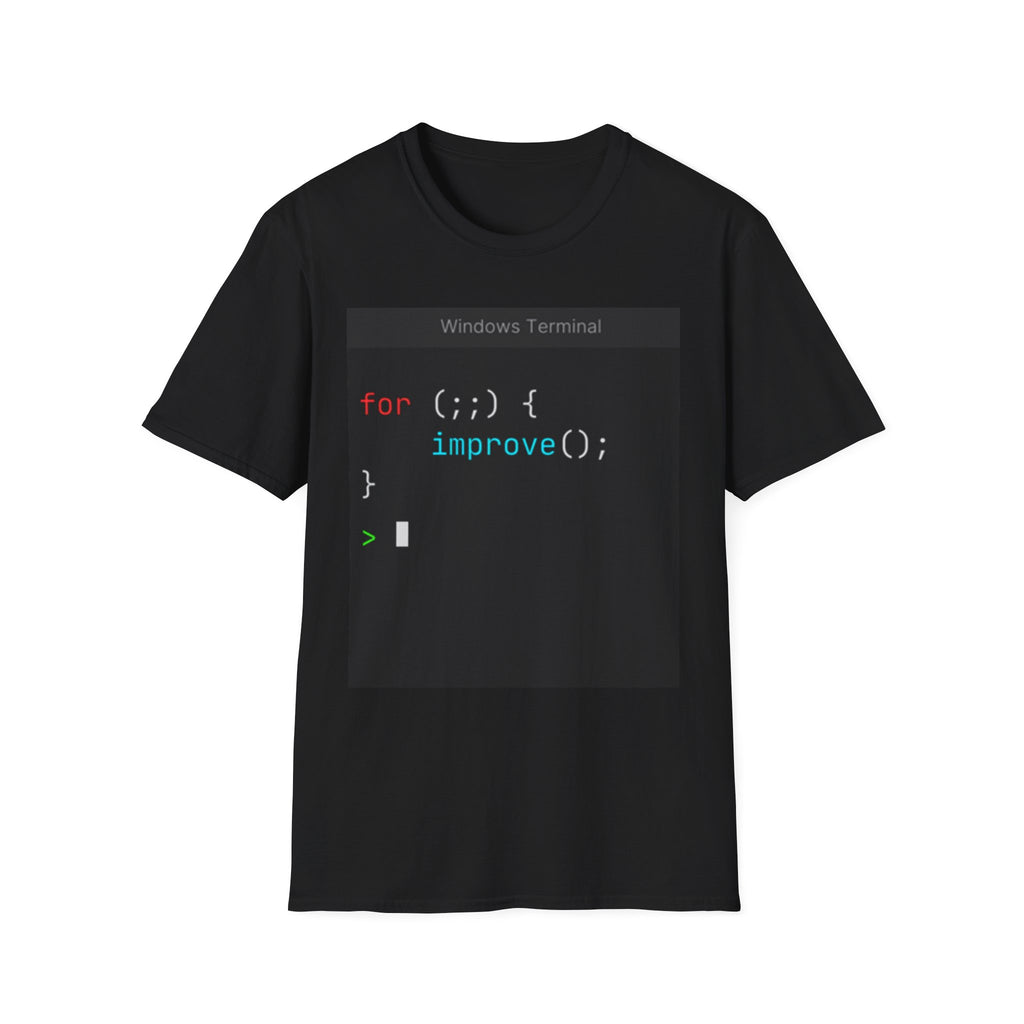 “for (;;){ improve(); }” Coding Terminal Motivational Graphic T-Shirt