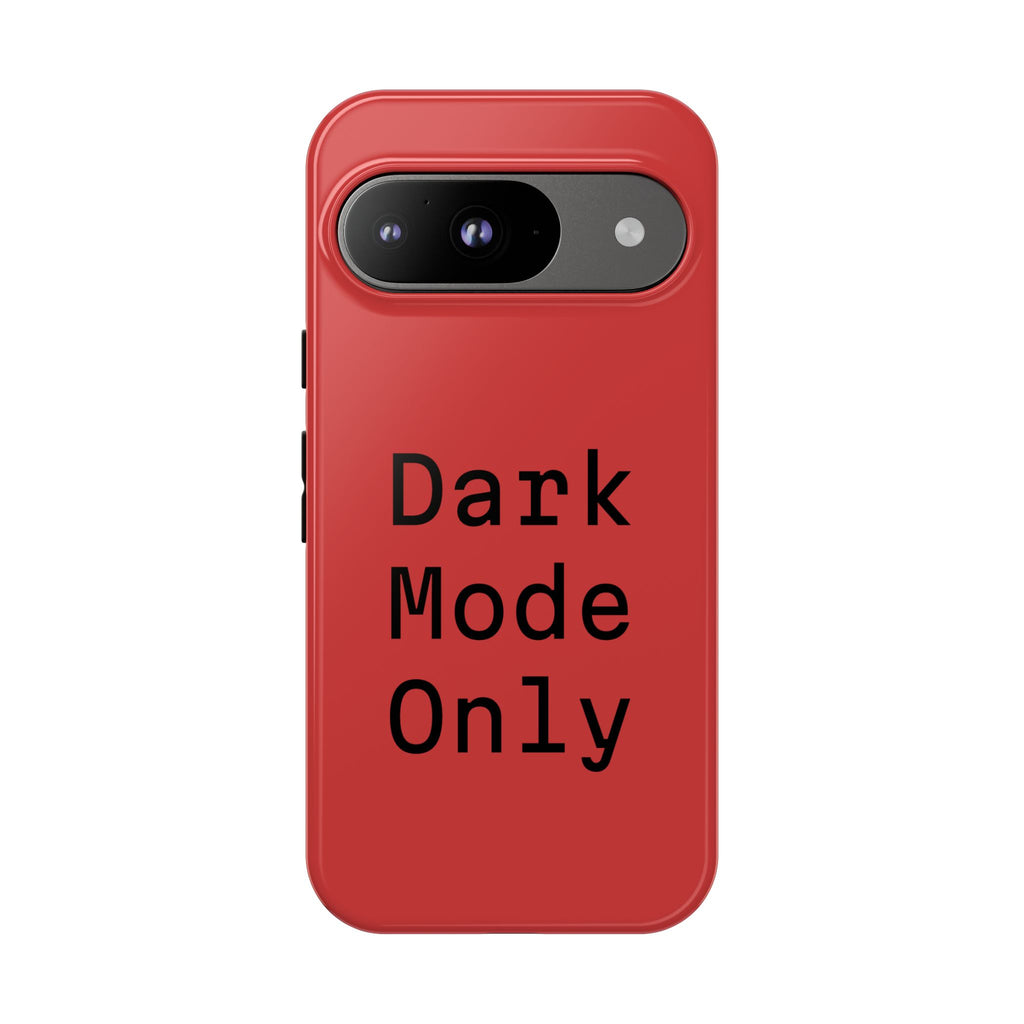 Tech Humor "Dark Mode Only" Phone Case