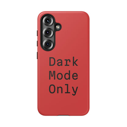 Dark Mode Only Phone Case
