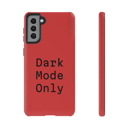 Dark Mode Only Phone Case
