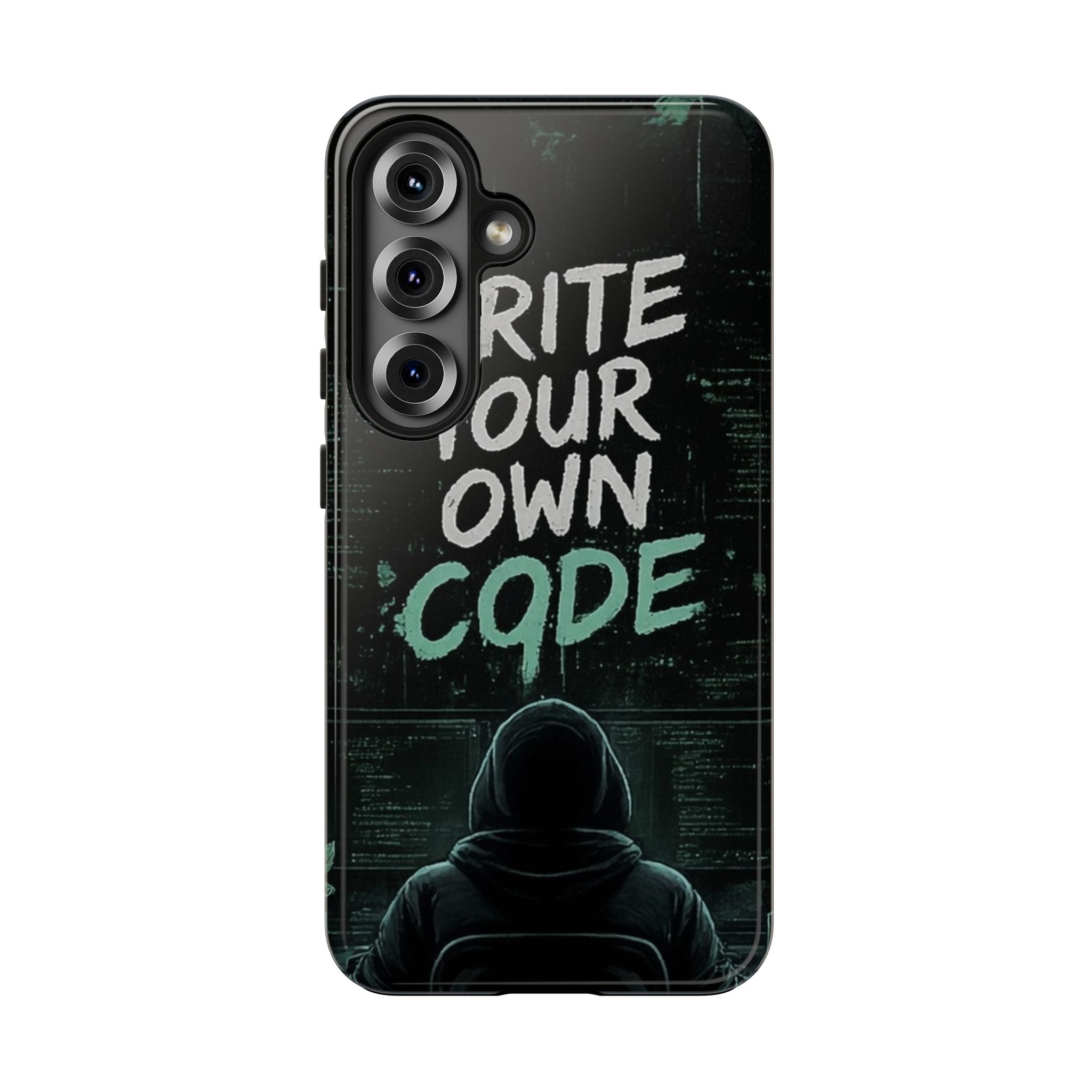 "Write Your Own Code" Motivational Programmer Coding Graphic Design Tough Phone Case