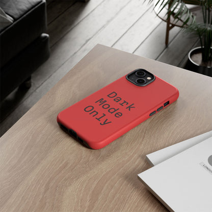 Dark Mode Only Phone Case