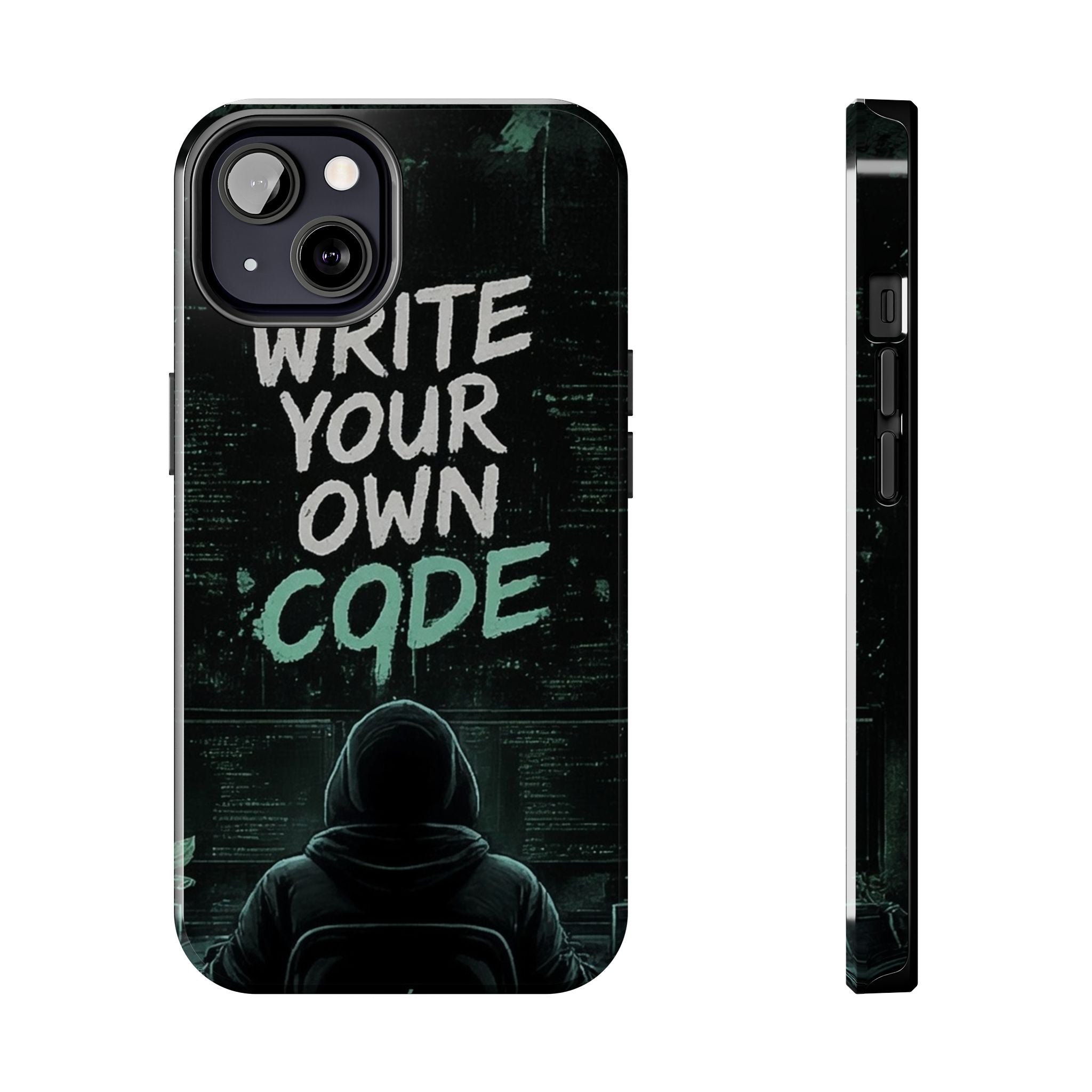 "Write Your Own Code" Motivational Programmer Coding Graphic Design Tough Phone Case
