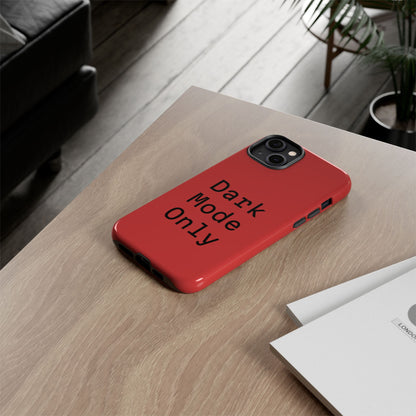 Dark Mode Only Phone Case